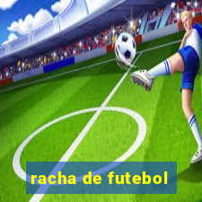 racha de futebol